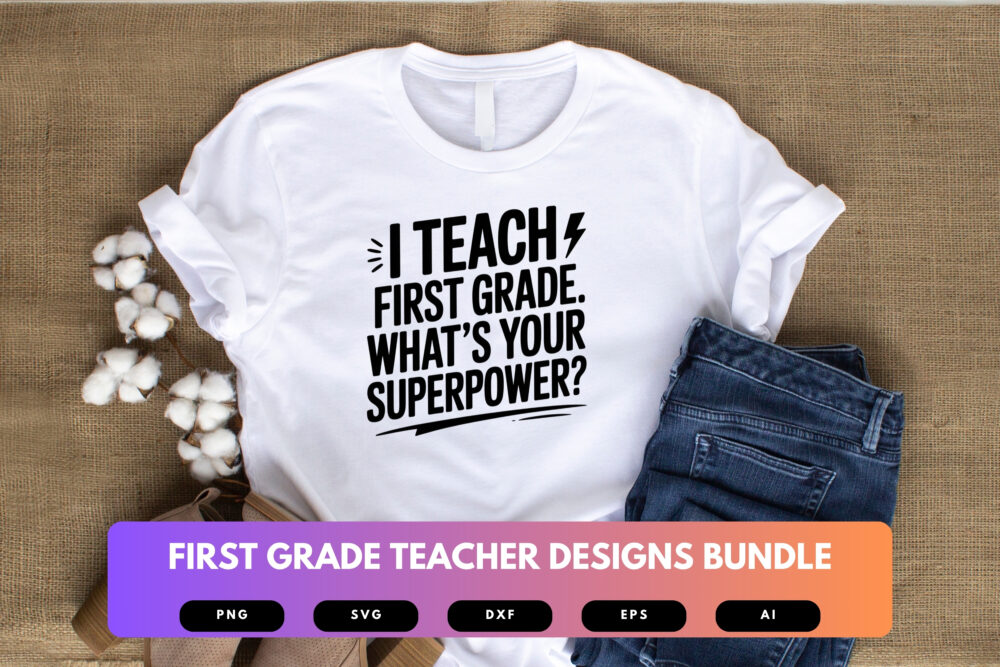 First Grade Teacher SVG Bundle | Classroom Quotes, School Cut Files for Cricut & Sublimation - Image 4