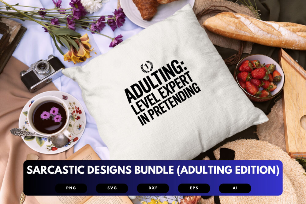 Sarcastic Adulting SVG Bundle | Funny Quotes and Designs for T-Shirts, Mugs and More, Humorous Cut Files for Cricut & Sublimation - Image 2