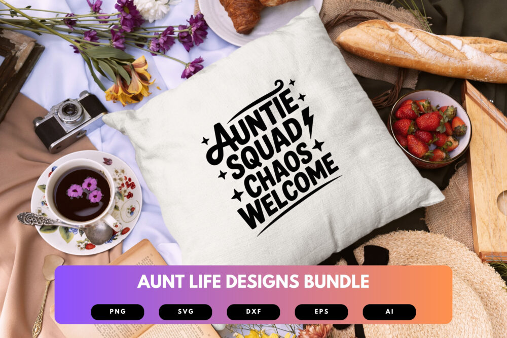 Aunt Life SVG Bundle | Funny Aunt Quotes, Family Clipart and Silhouette Cut Files for Cricut & Sublimation - Image 3