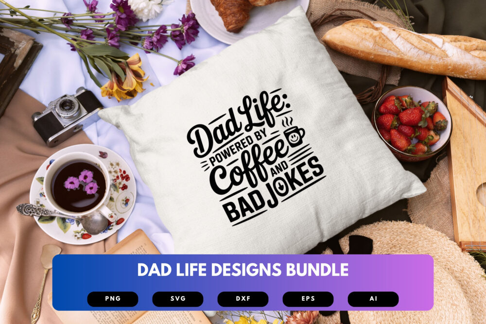 Dad Life SVG Bundle | Funny Dad Quotes, Fatherhood Clipart , Silhouette Cut Files for Cricut & Sublimation - Image 2