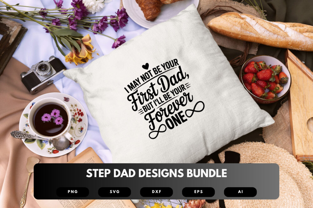Step Dad SVG Bundle | Blended Family Quotes, Fatherhood Clipart , Silhouette Cut Files for Cricut & Sublimation - Image 3