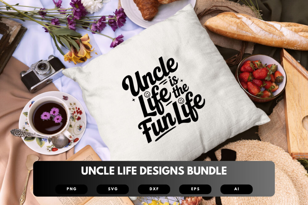 Uncle Life SVG Bundle | Funny Uncle Quotes, Family Clipart , Silhouette Cut Files for Cricut & Sublimation - Image 2