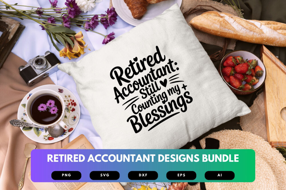 Retired Accountant SVG Bundle | Funny Retirement Quotes , Finance Clipart for Cricut, Sublimation & T-Shirts - Image 3