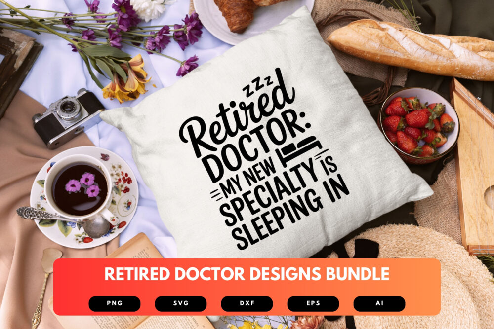 Retired Doctor SVG Bundle | Funny Medical Retirement Quotes , Stethoscope Clipart for Cricut, Sublimation & T-Shirts - Image 3