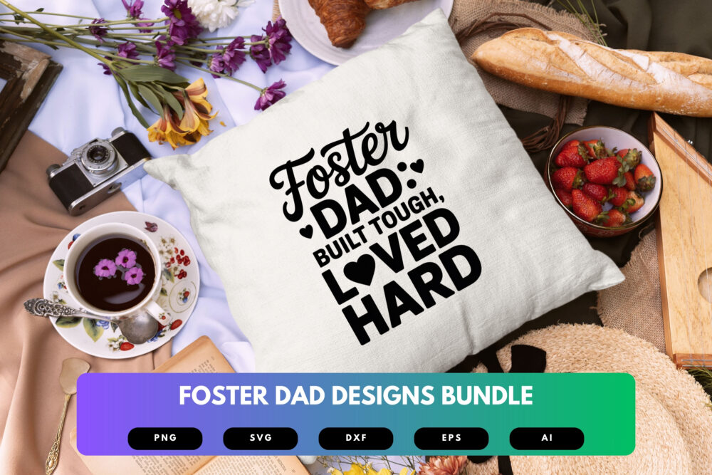 Foster Dad SVG Bundle | Father’s Day Clipart, Foster Parent Quotes , Cut Files for Cricut & Sublimation - Image 3