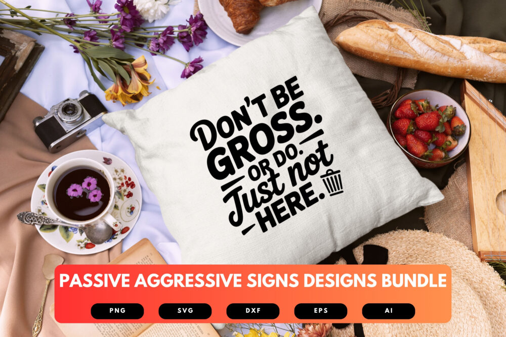 Passive Aggressive Signs SVG Bundle | Sarcastic , Funny Quote Cut Files for Cricut & Sublimation - Image 3