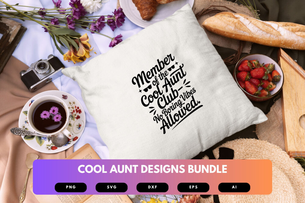 Cool Aunt SVG Bundle | Auntie Quotes, Funny Family Cut Files for Cricut, Silhouette & Sublimation - Image 2