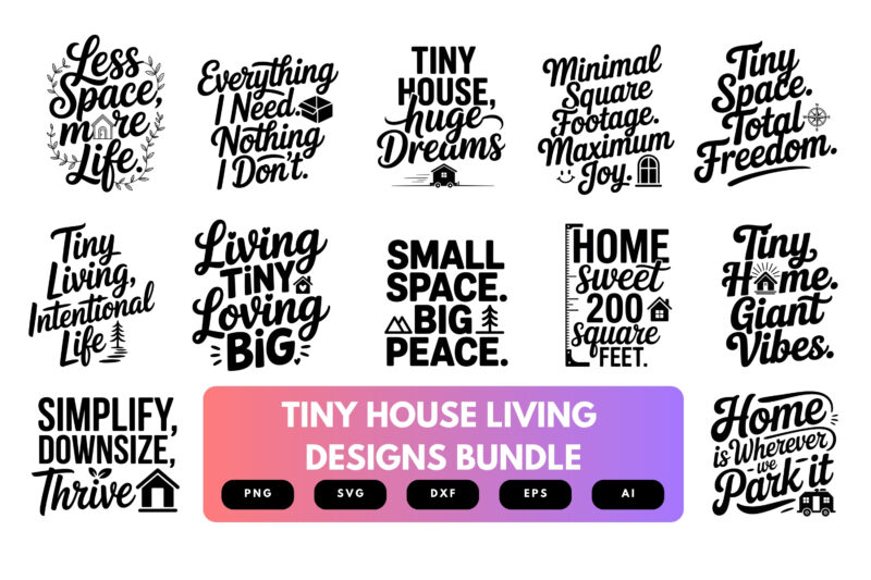 Tiny House Living SVG Bundle | Minimalist Home , Lifestyle Cut Files for Cricut & Sublimation