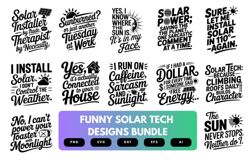 Funny Solar Tech SVG Bundle | Renewable Energy Humor Clipart, Solar Installer Cut Files for Cricut & Sublimation