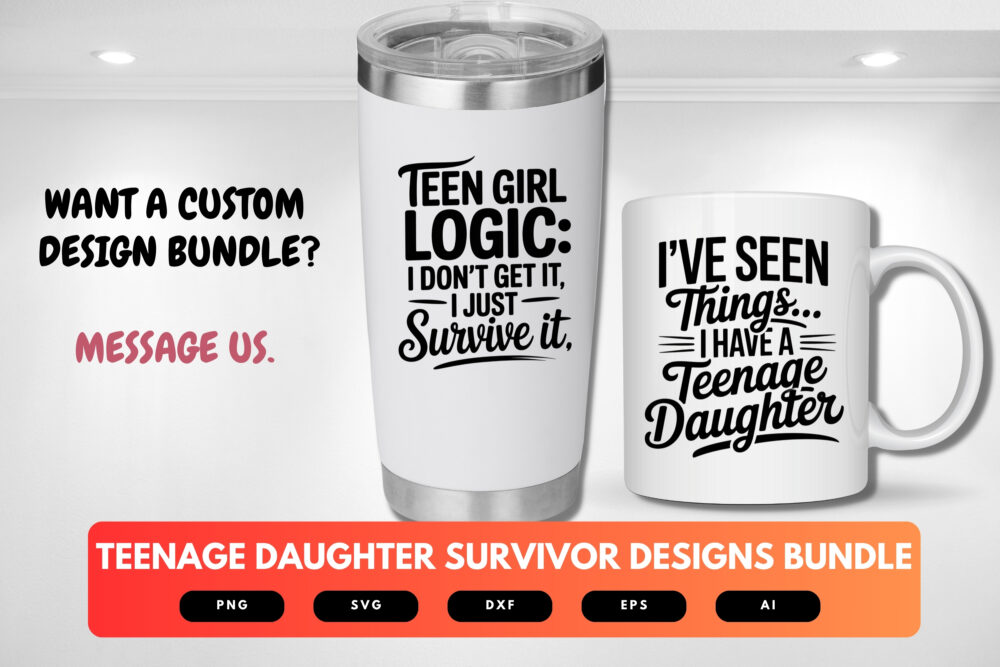 Teenage Daughter Survivor SVG Bundle | Inspirational Daughter Quotes Cut Files for Cricut & Sublimation - Image 2