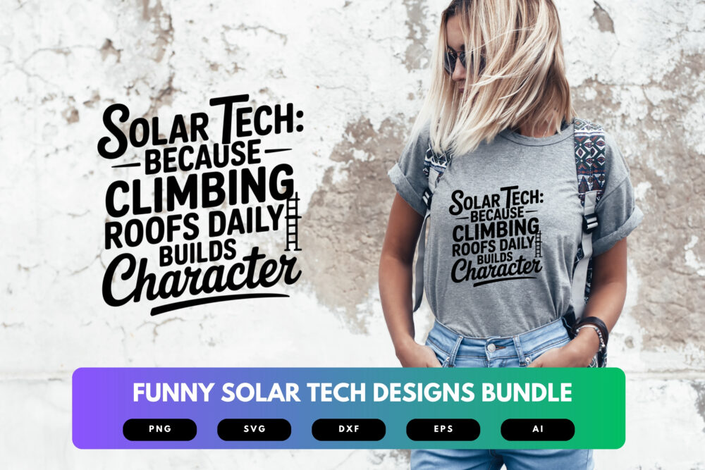 Funny Solar Tech SVG Bundle | Renewable Energy Humor Clipart, Solar Installer Cut Files for Cricut & Sublimation - Image 6