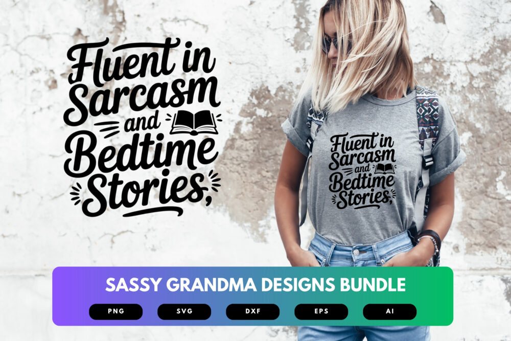 Sassy Grandma SVG Bundle | Funny Grandma Quotes Cut Files for Cricut & Sublimation - Image 6
