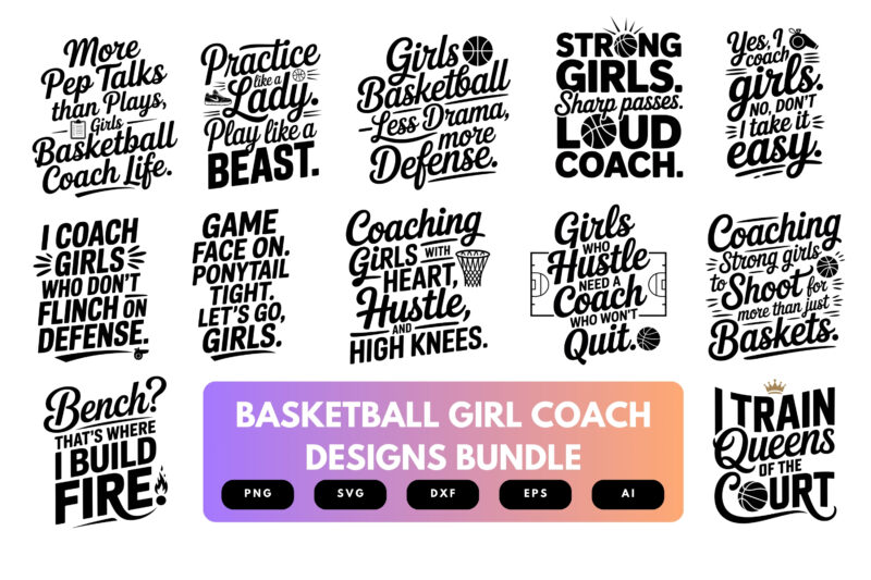 Basketball Coach SVG Bundle | Girl Basketball Silhouettes , Sports Quote Cut Files for Cricut & Sublimation
