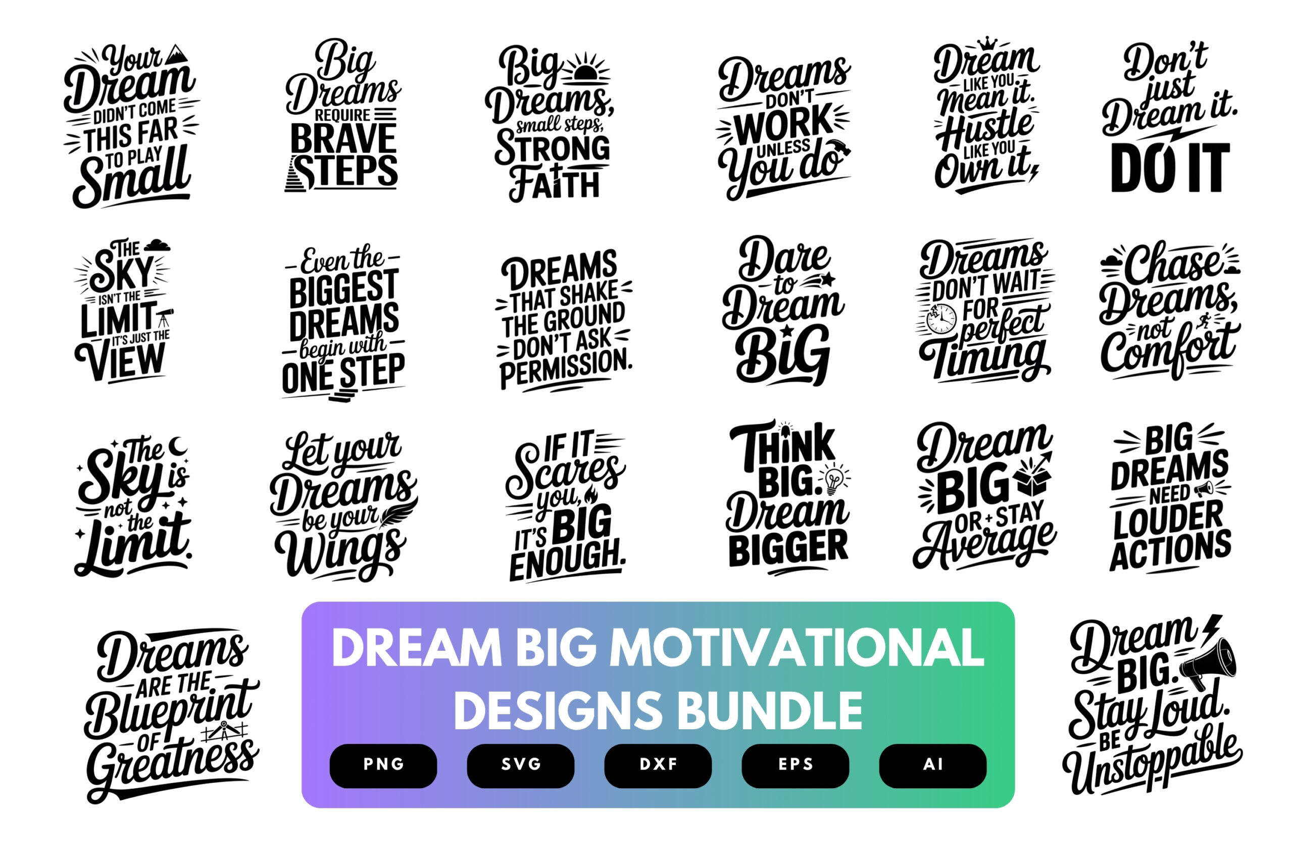 Dream Big SVG Bundle | Motivational Quotes Cut Files for Cricut, Silhouette & Sublimation Dream Big SVG Bundle | Motivational Quotes Cut Files for Cricut, Silhouette & Sublimation